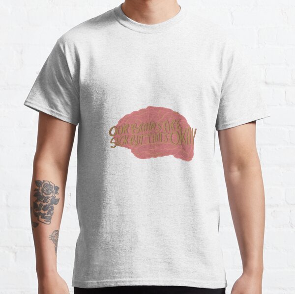 Item preview, Our brains are sick but that's okay designed and sold by BrieFine22.
