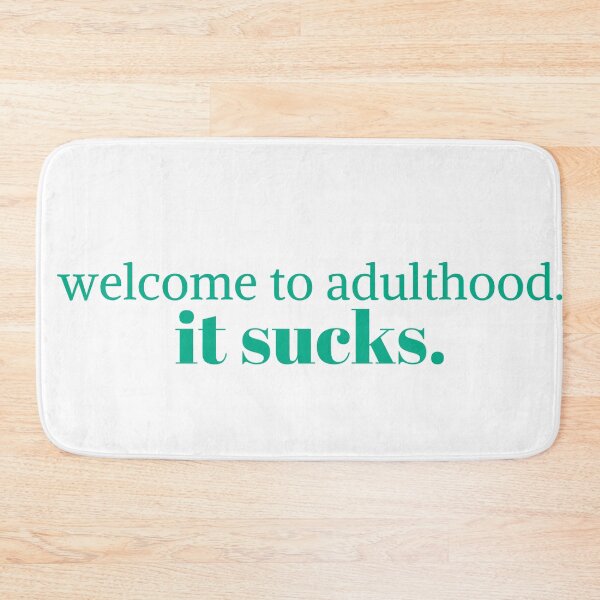 Item preview, Welcome to adulthood. it sucks designed and sold by KeleCo.