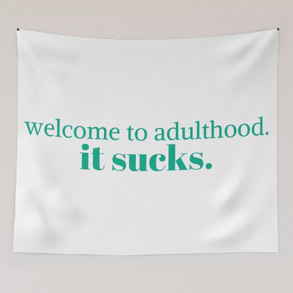 Item preview, Welcome to adulthood. it sucks designed and sold by KeleCo.