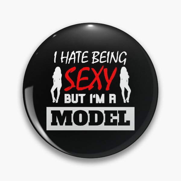 Item preview, I Hate Being Sexy But I'm A Model designed and sold by OMdesigns93.