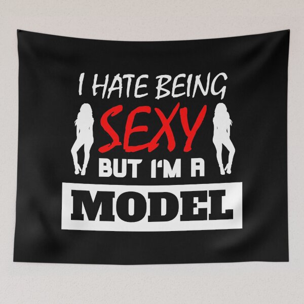 Item preview, I Hate Being Sexy But I'm A Model designed and sold by OMdesigns93.