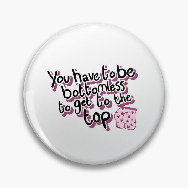 Item preview, you have to be bottomless to get to the top designed and sold by BrieFine22.