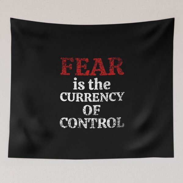 Item preview, Fear is the currency of control designed and sold by NomadMessenger.