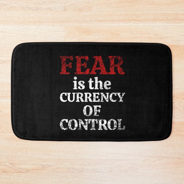Item preview, Fear is the currency of control designed and sold by NomadMessenger.