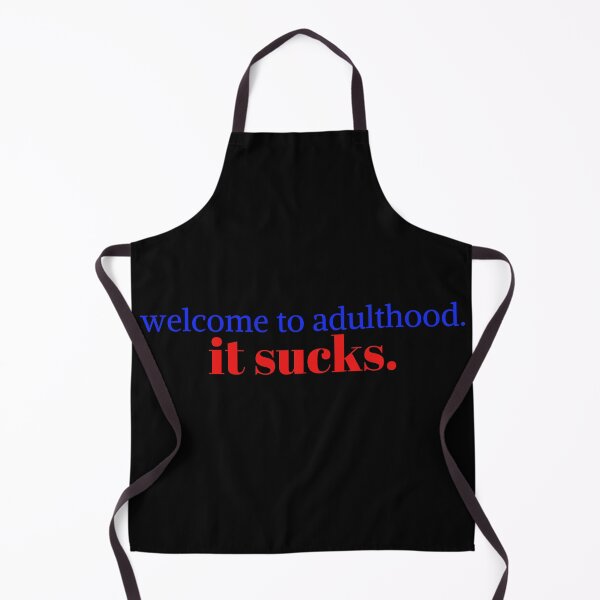 Item preview, Welcome to adulthood. it sucks designed and sold by KeleCo.