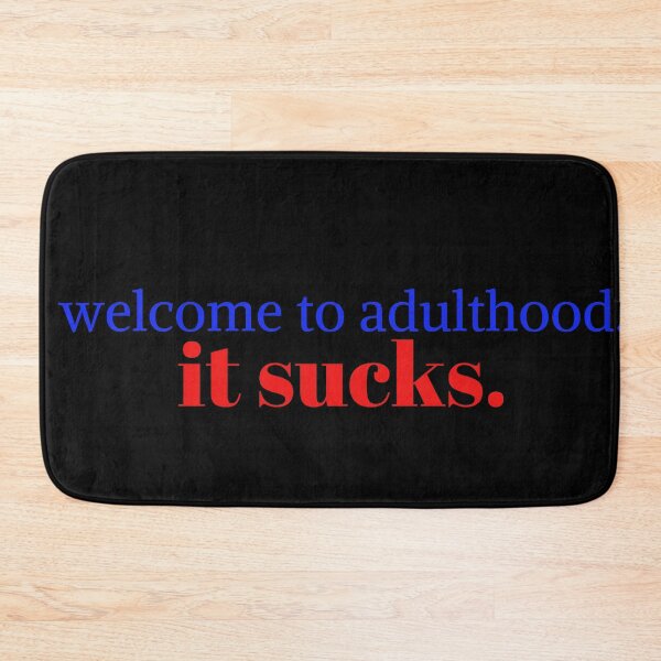 Item preview, Welcome to adulthood. it sucks designed and sold by KeleCo.