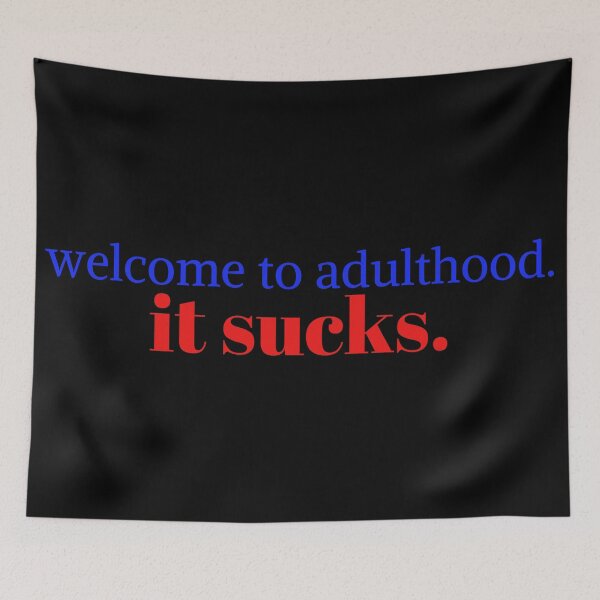 Item preview, Welcome to adulthood. it sucks designed and sold by KeleCo.