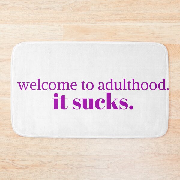 Item preview, Welcome to adulthood. it sucks designed and sold by KeleCo.
