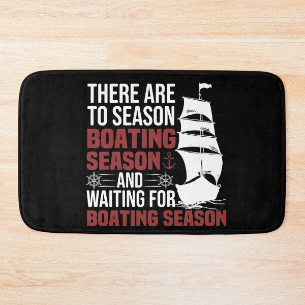 Item preview, There Are To Season Boating Season And Waiting For Boating Season - Sailing season designed and sold by NSTeeDesign.