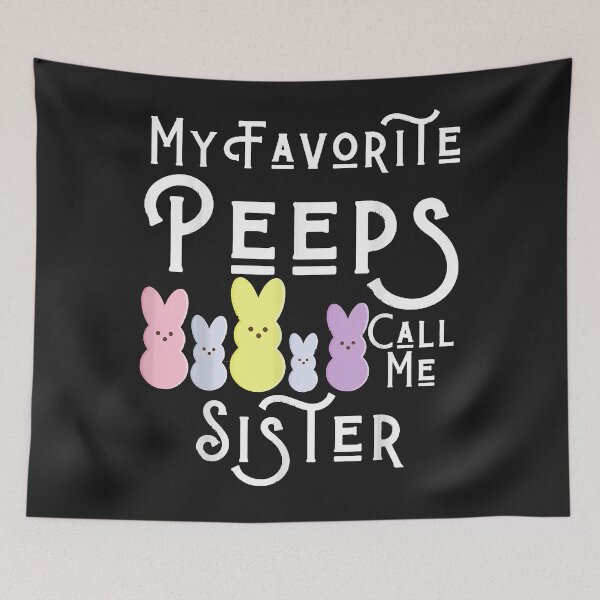 Item preview, My Favorite Peeps Call Me Sister Sis Easter Basket Stuffer T-Shirt designed and sold by Lukifo-Glacier.