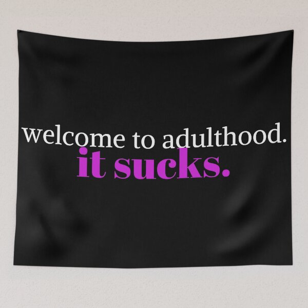 Item preview, Welcome to adulthood. it sucks designed and sold by KeleCo.