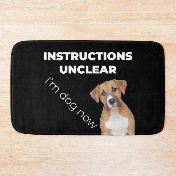 Item preview, Instructions unclear, I'm dog now designed and sold by Zexten.