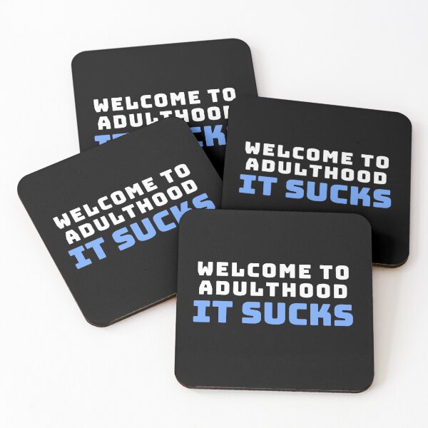 Item preview, Welcome to adulthood. it sucks designed and sold by KeleCo.