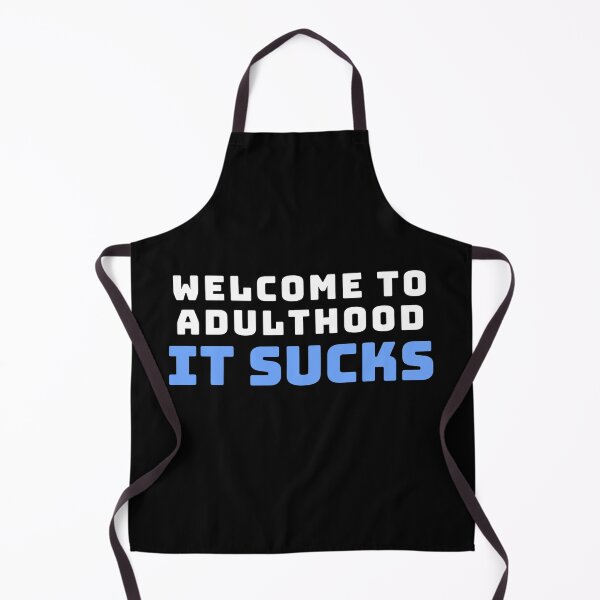 Item preview, Welcome to adulthood. it sucks designed and sold by KeleCo.