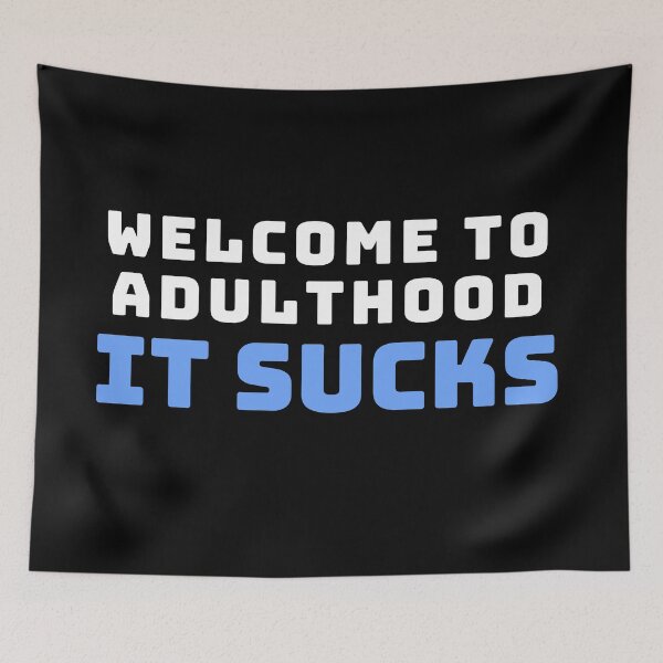 Item preview, Welcome to adulthood. it sucks designed and sold by KeleCo.