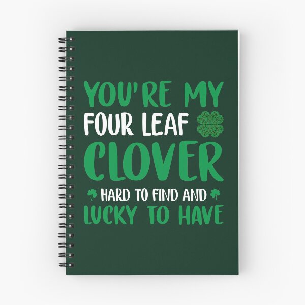 Item preview, You're My Four Leaf Clover Hard to Find and Lucky to Have - St. Patrick’s Day designed and sold by K-icon.