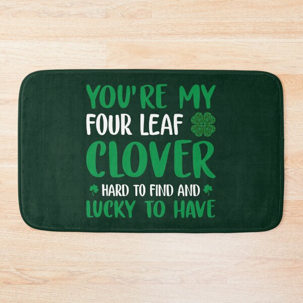 Item preview, You're My Four Leaf Clover Hard to Find and Lucky to Have - St. Patrick’s Day designed and sold by K-icon.