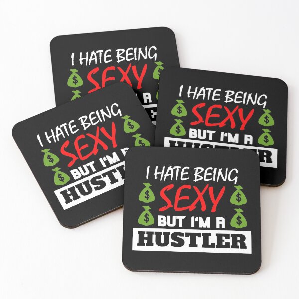 Item preview, I Hate Being Sexy But I'm A Hustler designed and sold by OMdesigns93.