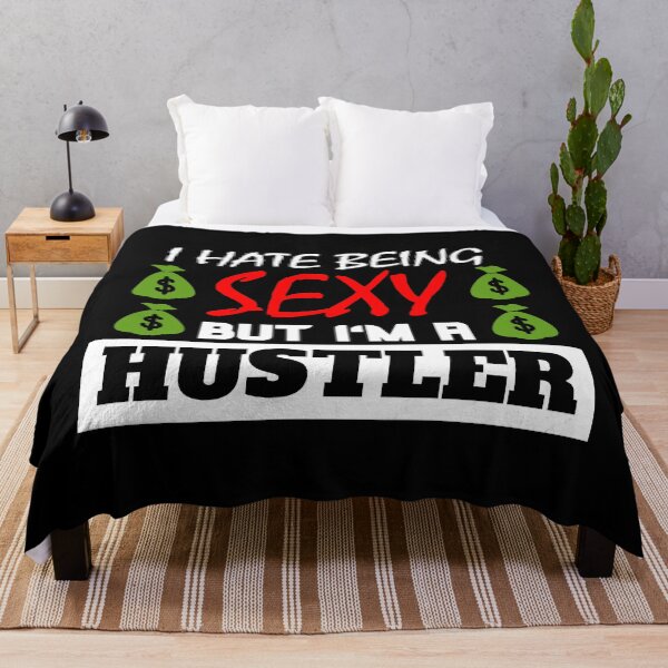 Item preview, I Hate Being Sexy But I'm A Hustler designed and sold by OMdesigns93.