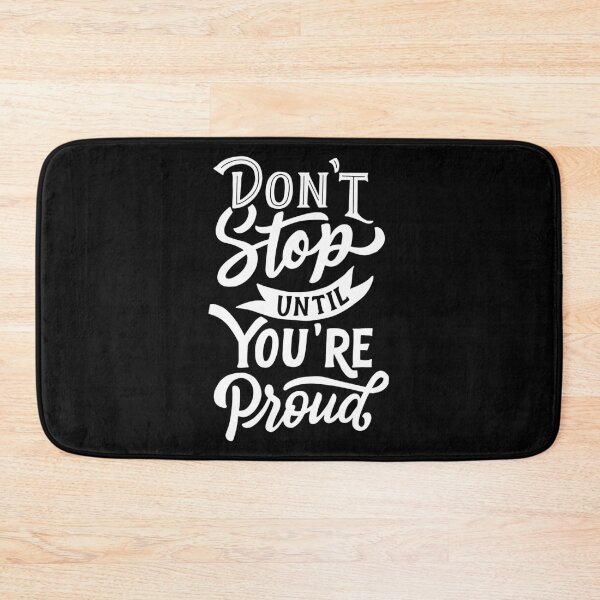 Item preview, Don't Stop Until You're Proud designed and sold by Gavinstar.