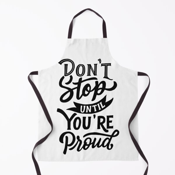 Item preview, Don't Stop Until You're Proud designed and sold by Gavinstar.