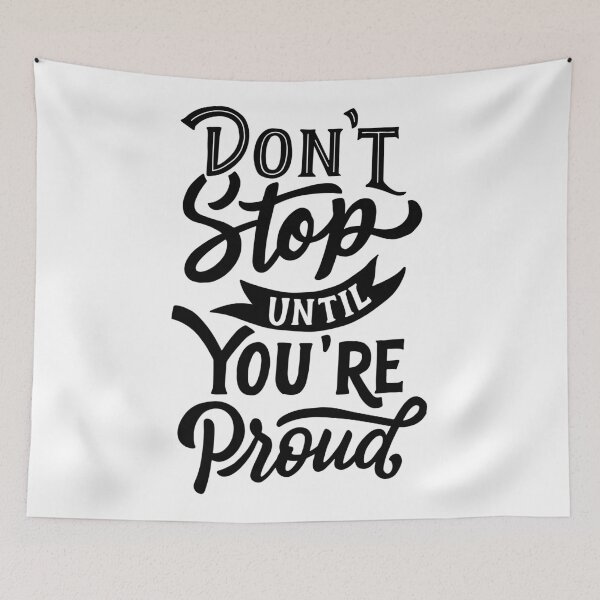 Item preview, Don't Stop Until You're Proud designed and sold by Gavinstar.