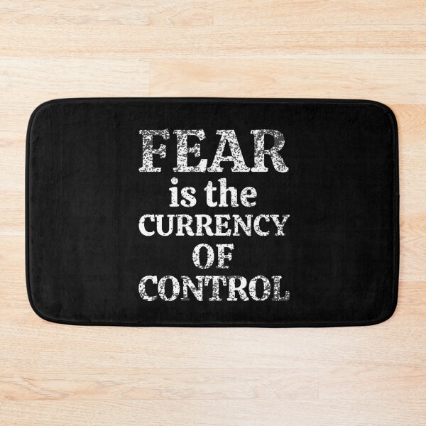 Item preview,  Fear is the currency of control designed and sold by NomadMessenger.