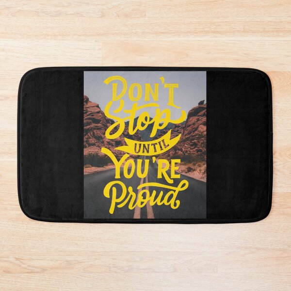Item preview, Don't Stop Until You're Proud designed and sold by Gavinstar.