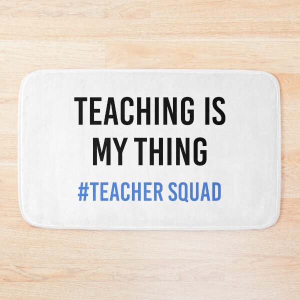 Item preview, Teaching is my thing #TeacherSquad designed and sold by Alicia-Lee.