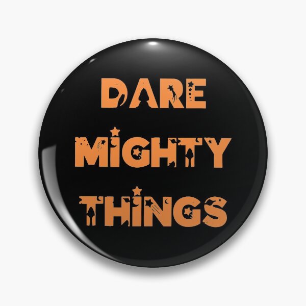 Item preview, Dare Mighty Things designed and sold by Maxartdesigns.