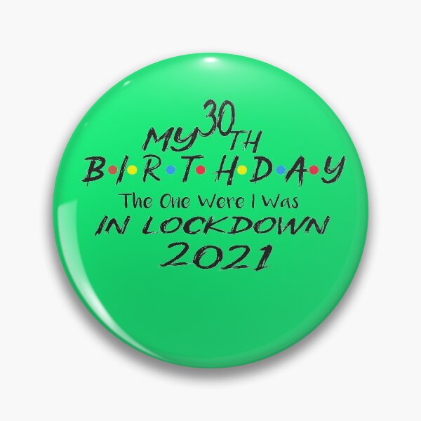 Item preview, My 30-th Birthday - 2021 The One Where I was in lockdown | Shirt | Unisex and Female Fitted tee | Birthday personalised quarantine shirt designed and sold by AMZBlacKStore.
