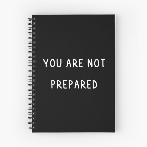 Item preview, You are not prepared designed and sold by Alicia-Lee.