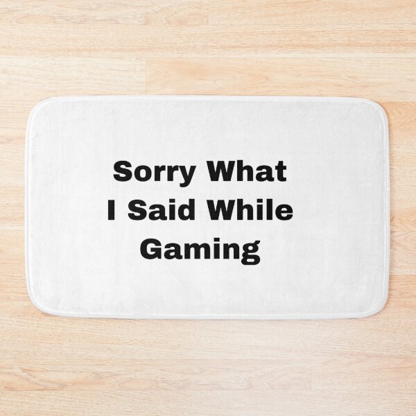 Item preview, Sorry for what I said while gaming  designed and sold by Yeewen88.