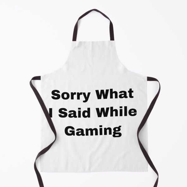 Item preview, Sorry for what I said while gaming designed and sold by Yeewen88.