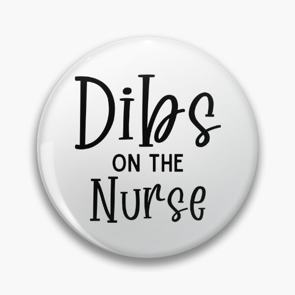 Item preview, Dibs On The Nurse - Funny Nurse Meme Quote Gift designed and sold by onewordcash.