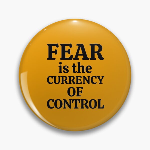 Item preview,  Fear is the currency of control designed and sold by NomadMessenger.