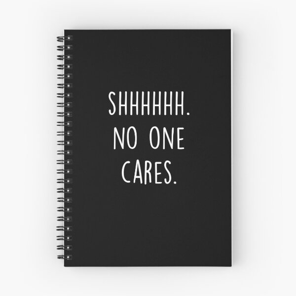 Item preview, Shhhhhh. No one Cares Funny T-Shirt designed and sold by ZachTheDesigner.