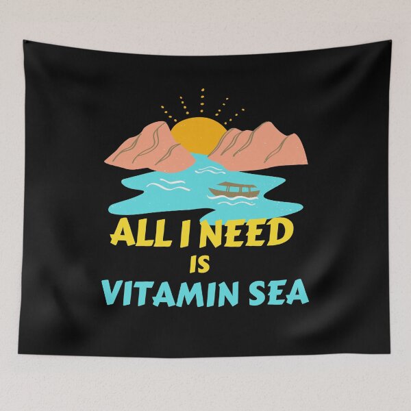 Item preview, All I Need Is Vitamin Sea designed and sold by SunfullyYours.