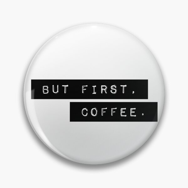Item preview, But First Coffee designed and sold by PseudoEnergy.