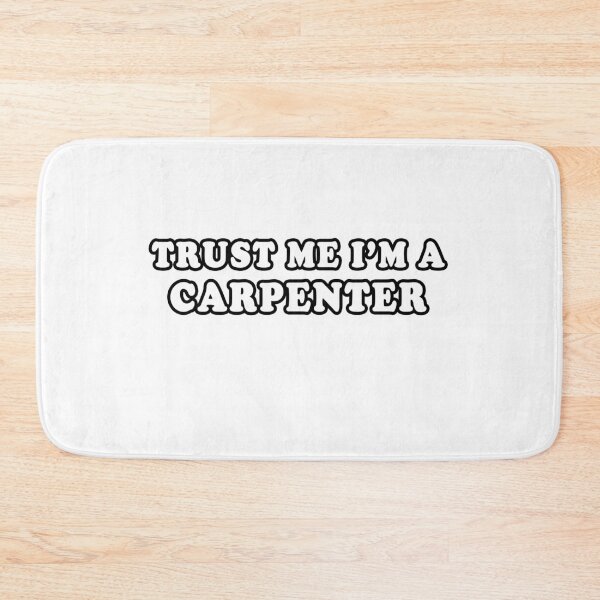 Item preview, Trust Me I'm A Carpenter designed and sold by iamhewho.