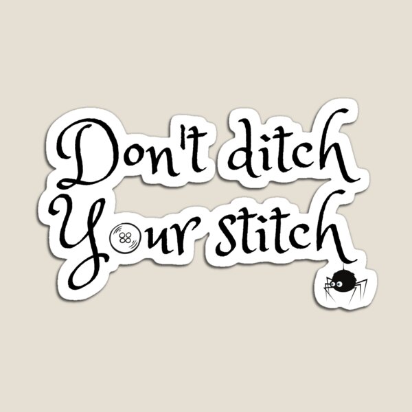Item preview, Don't ditch your stitch - embroidery design designed and sold by newprojectvibe.