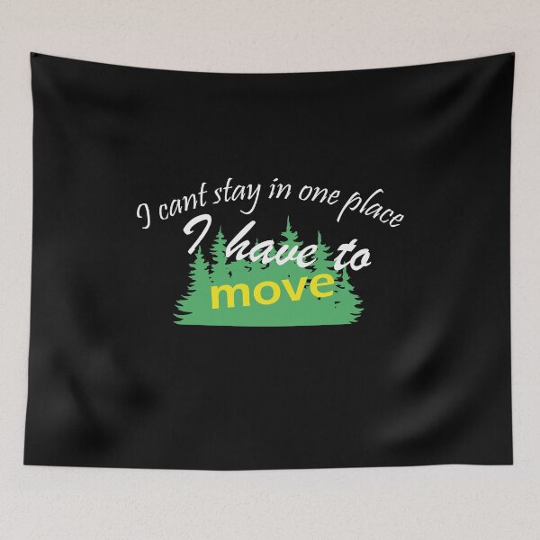 Item preview, I cant stay in one place I have to move designed and sold by RedShop01.
