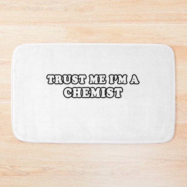 Item preview, Trust Me I'm A Chemist designed and sold by iamhewho.