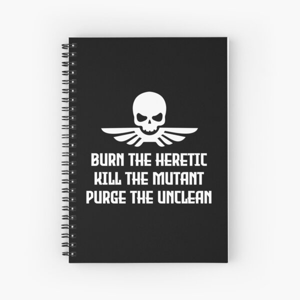 burn the heretic kill the mutant