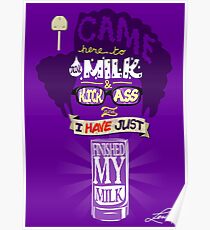 The IT Crowd - Moss - I came to drink milk and kick ass Poster