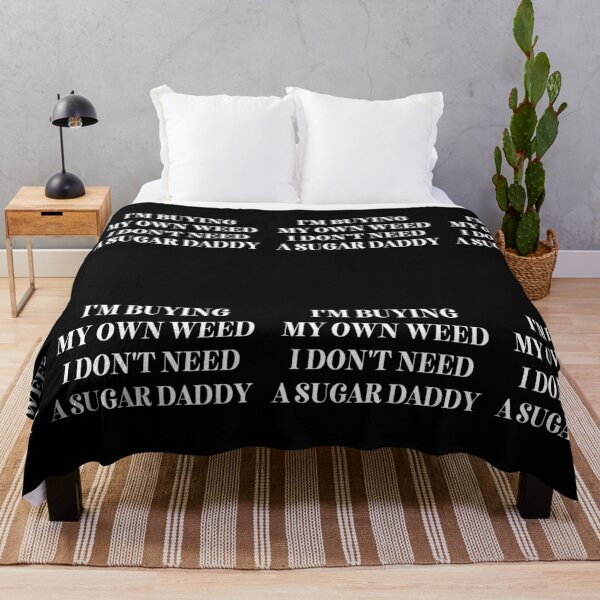 Item preview, I DONT NEED SUGAR DADDY | Smart Successful Stoner | Weed Memes | designed and sold by AlfaEcho.