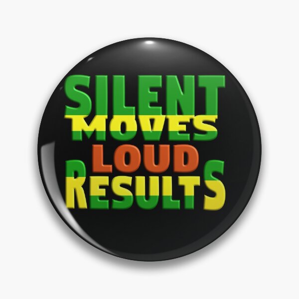 Item preview,  SILENT MOVES LOUD RESULTS - POSITIVE MOTIVATIONAL MESSAGE - COACHING designed and sold by Ralek.