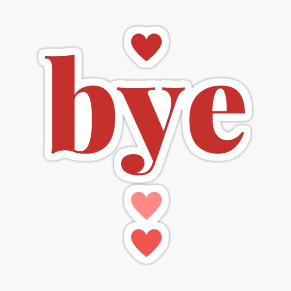Bye ♥ Sticker