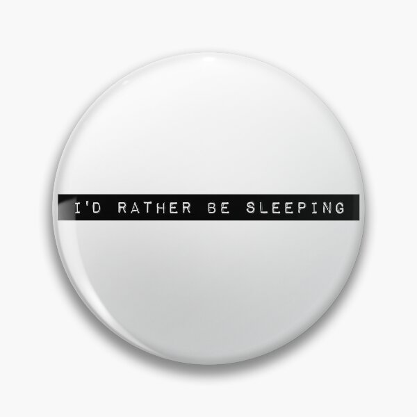 Item preview, I'd Rather Be Sleeping designed and sold by PseudoEnergy.