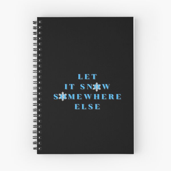 Item preview, Let it snow somewhere else designed and sold by H2O-Shop.